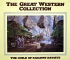 The Great Western Collection  by The Guild of Railway Artists 